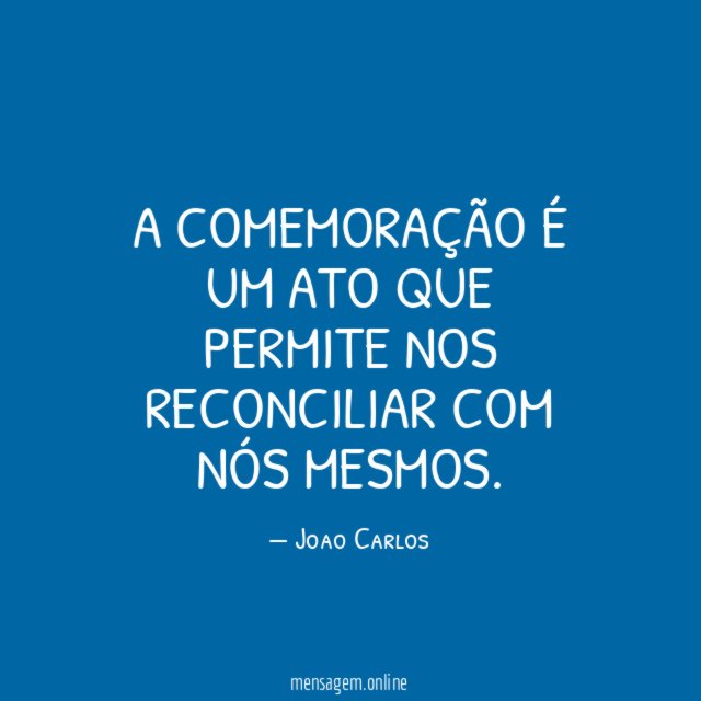 A comemoração é um ato que permite nos