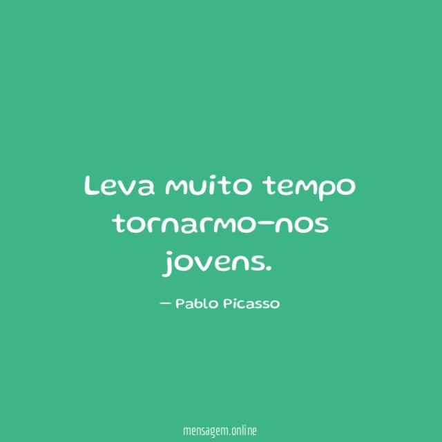 Leva muito tempo tornarmo-nos jovens