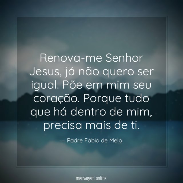 Renova-me Senhor Jesus