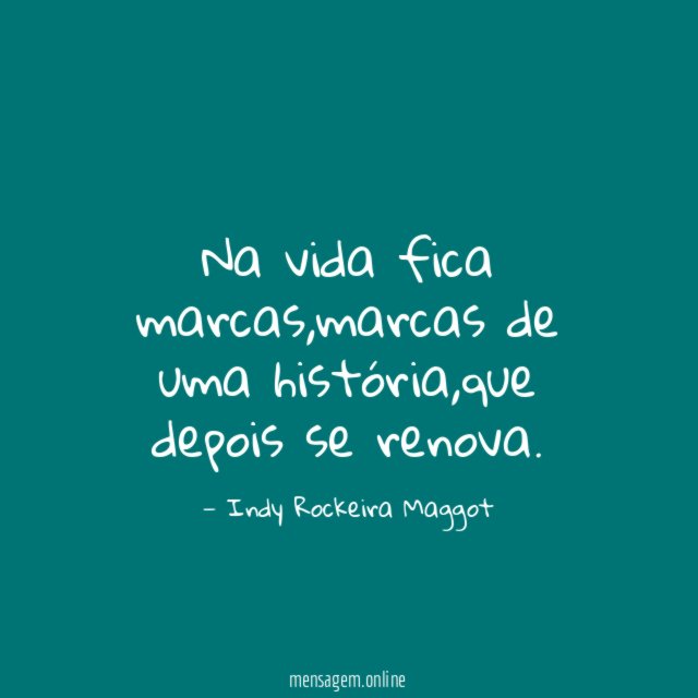 Na vida fica marcas