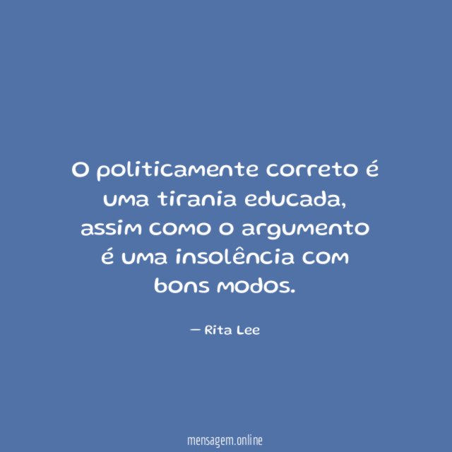 O politicamente correto é uma tirania educada