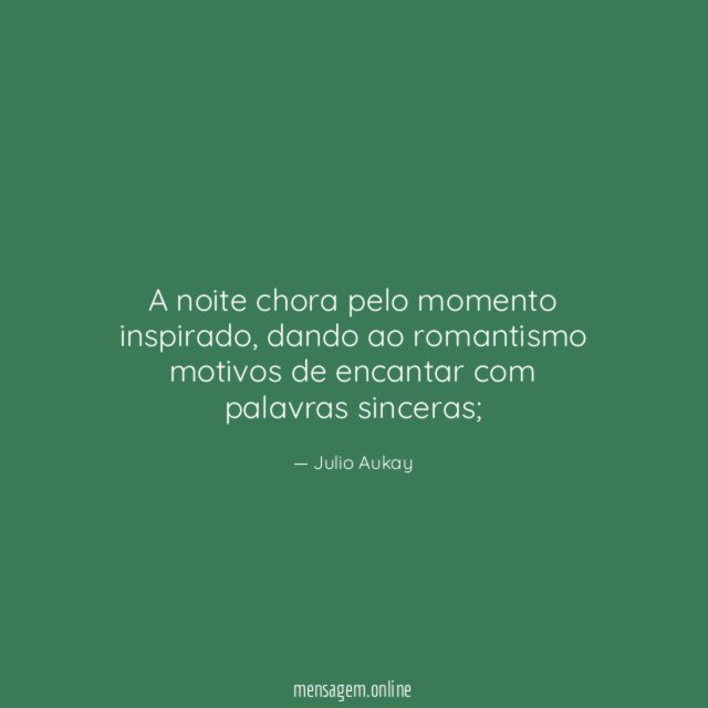 A noite chora pelo momento inspirado
