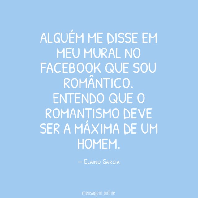 Alguém me disse em meu mural no Facebook