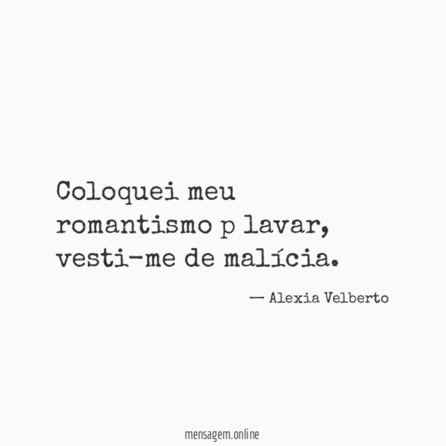 Coloquei meu romantismo p lavar