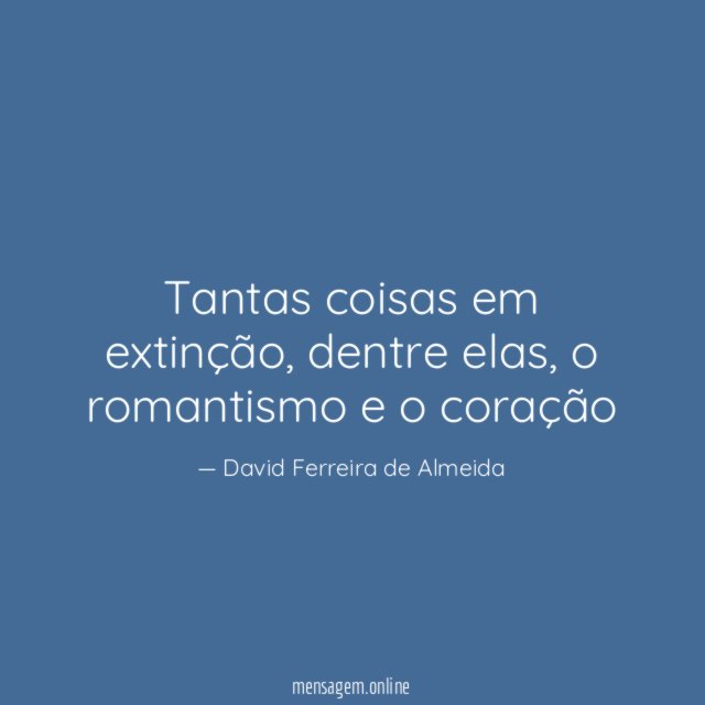 Tantas coisas em extinção