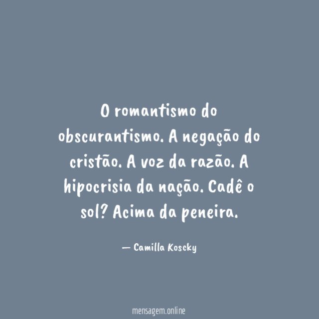 O romantismo do obscurantismo