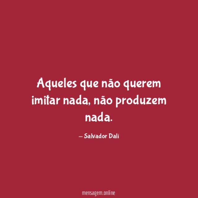 Aqueles que não querem imitar nada