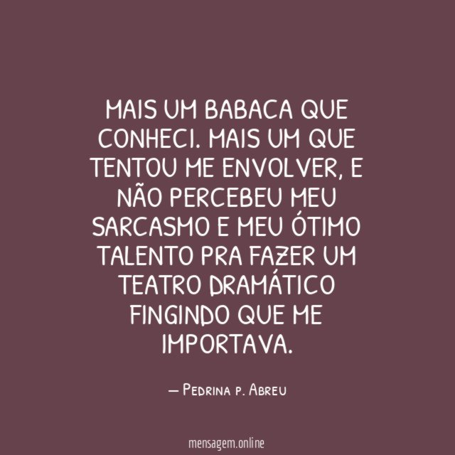 Mais um babaca que conheci