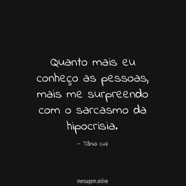 Quanto mais eu conheço as pessoas