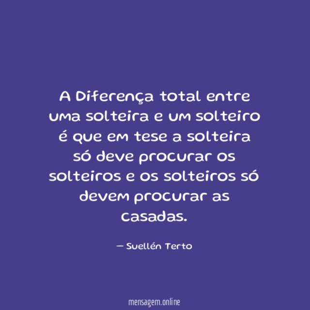 A Diferença total entre uma solteira e um