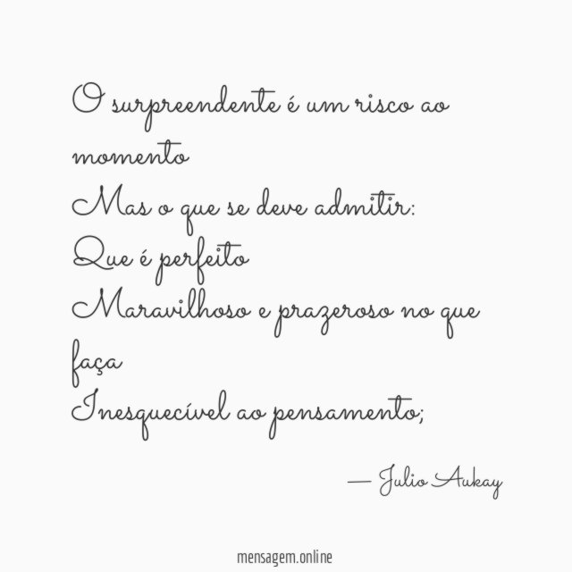 O surpreendente é um risco ao momento Mas o que se deve admitir