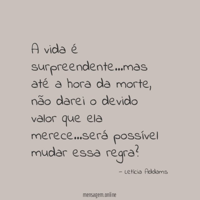 A vida é surpreendente