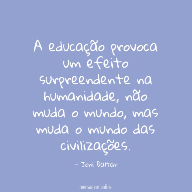 A educação provoca um efeito surpreendente na humanidade