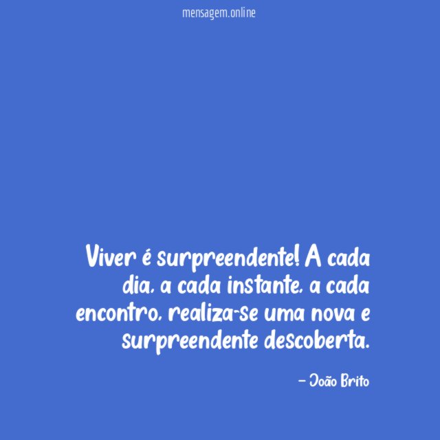 Viver é surpreendente