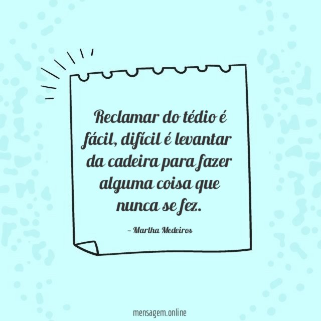Reclamar do tédio é fácil