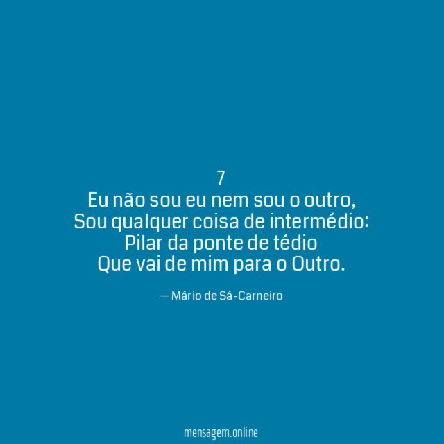 7 Eu não sou eu nem sou o outro