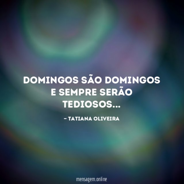Domingos são domingos e sempre serão tediosos