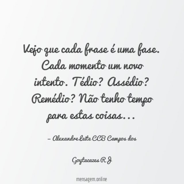 Vejo que cada frase é uma fase