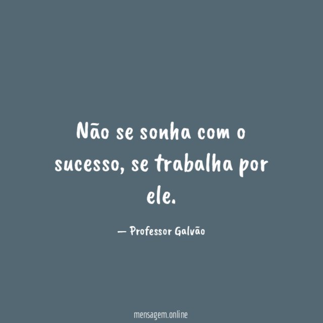 Não se sonha com o sucesso