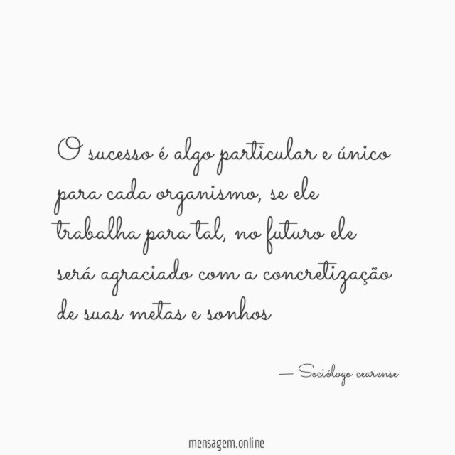 O sucesso é algo particular e único para cada organismo