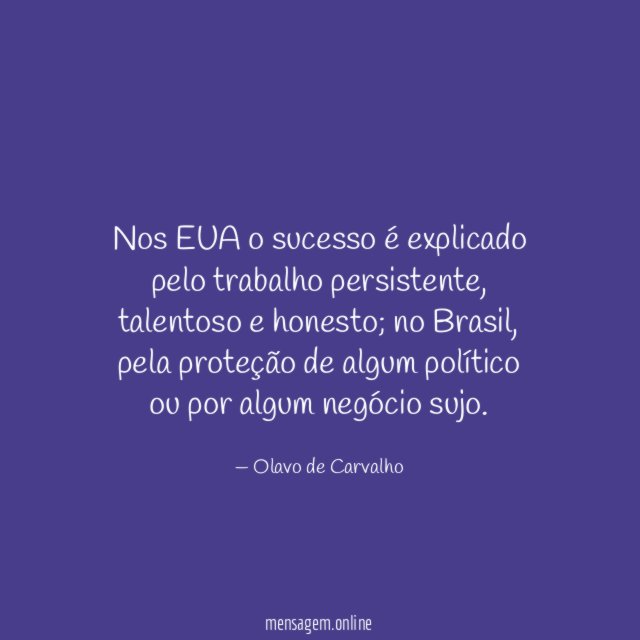 Nos EUA o sucesso é explicado pelo trabalho persistente