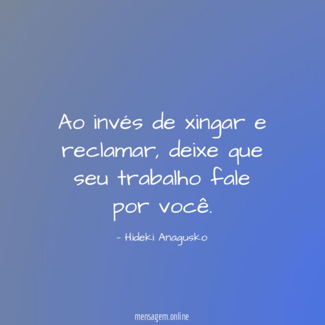 Ao invés de xingar e reclamar