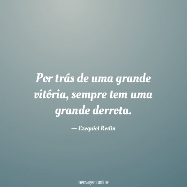 Por trás de uma grande vitória