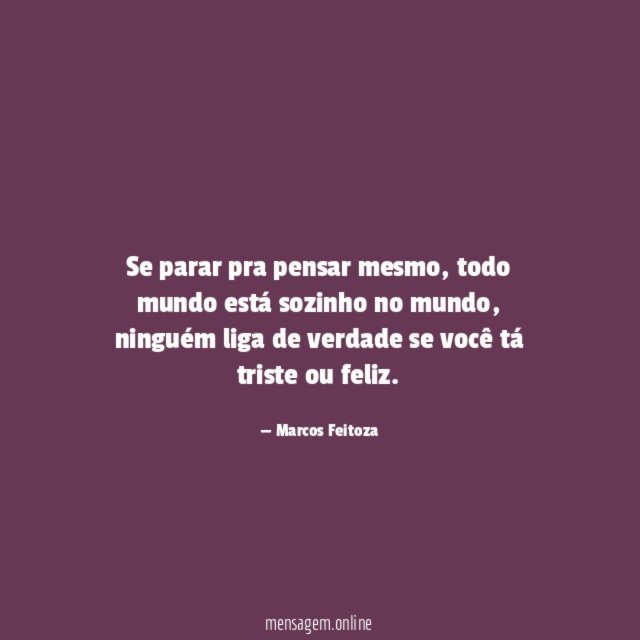 Se parar pra pensar mesmo