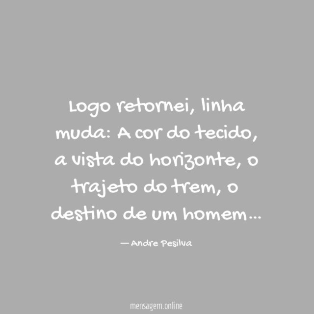 Logo retornei