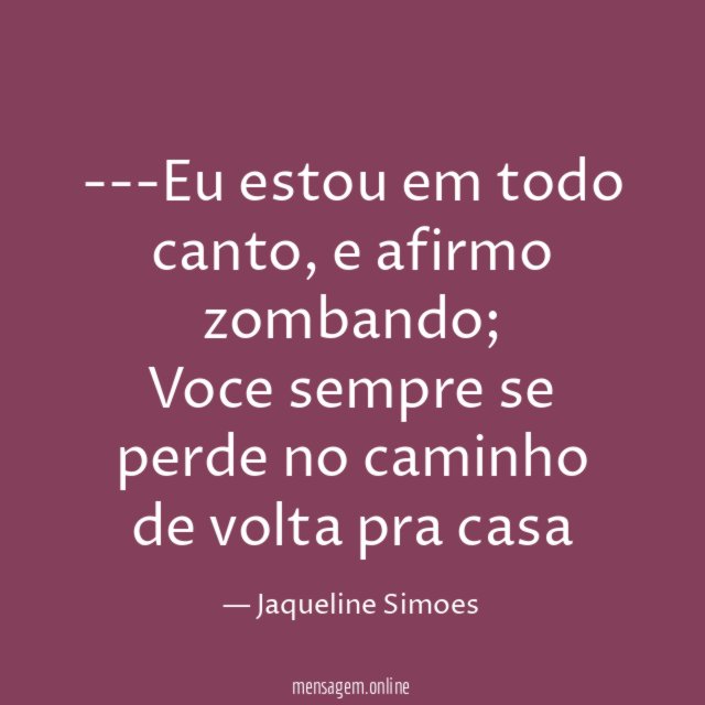 Eu estou em todo canto
