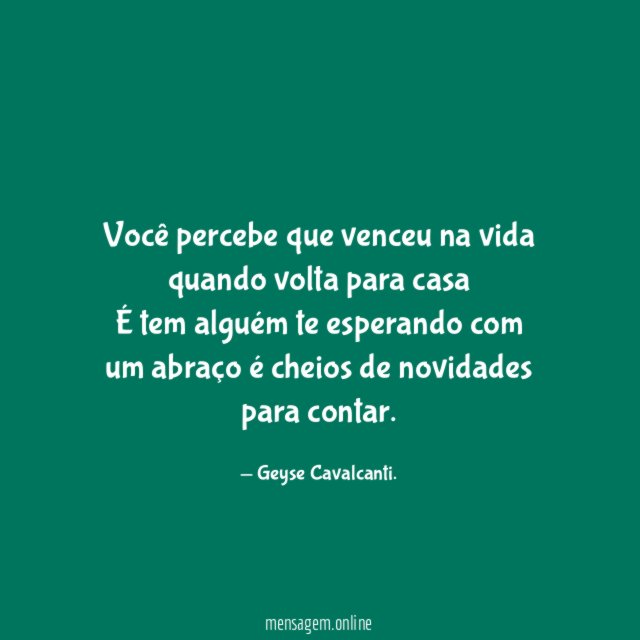 Você percebe que venceu na vida quando volta