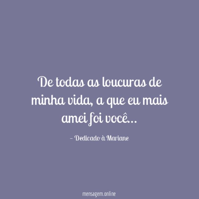 De todas as loucuras de minha vida