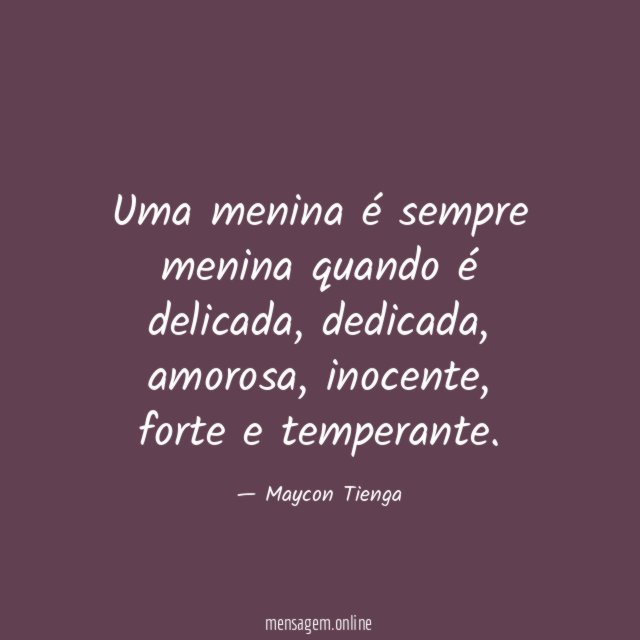 Uma menina é sempre menina quando é delicada