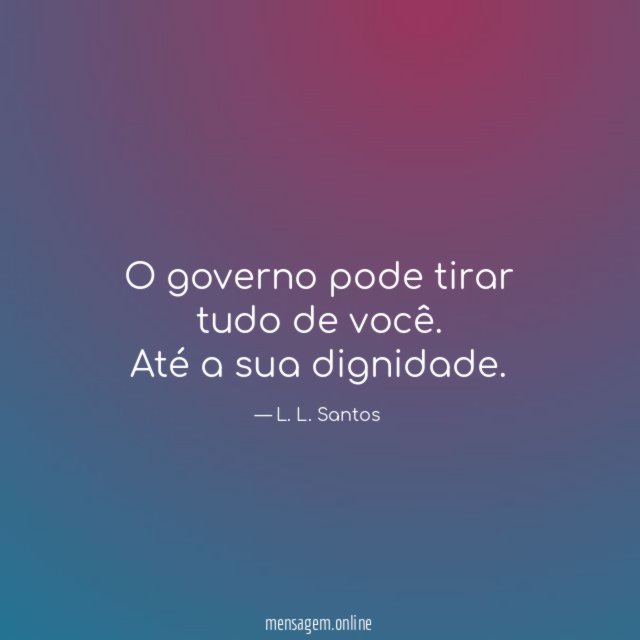O governo pode tirar tudo de você