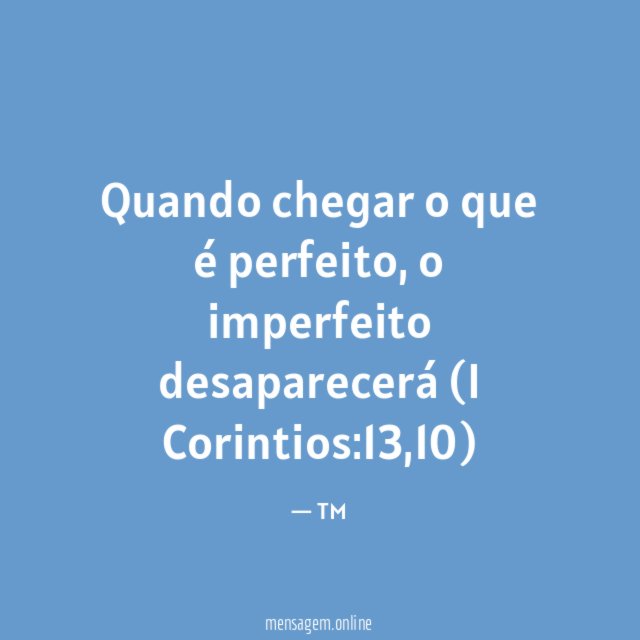 Quando chegar o que é perfeito
