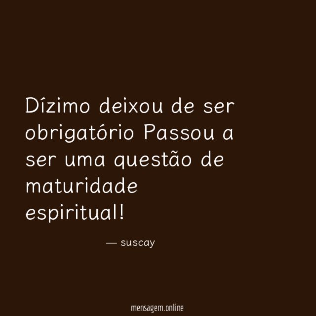 Dízimo deixou de ser obrigatório Passou a ser uma