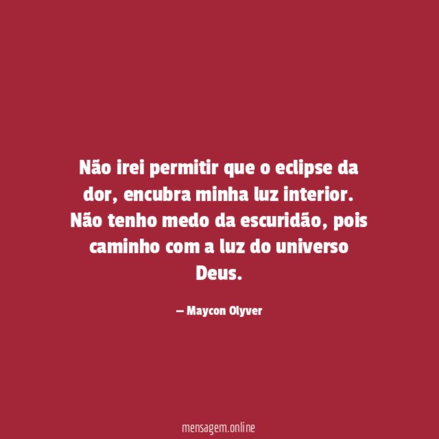 Não irei permitir que o eclipse da dor