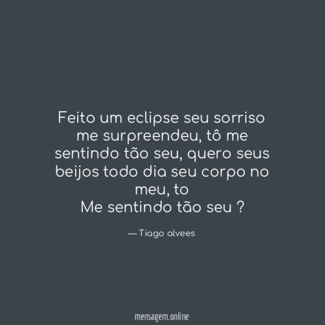 feito um eclipse seu sorriso me surpreendeu