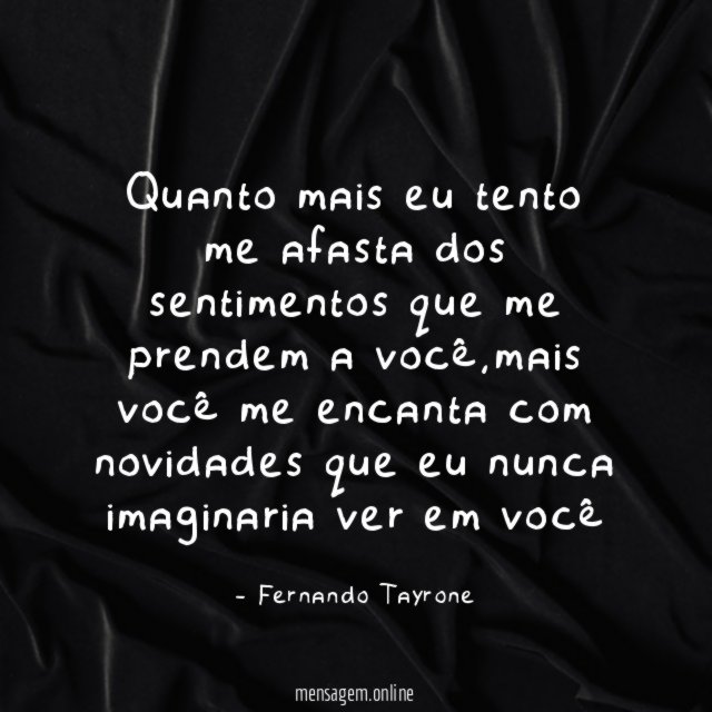 Quanto mais eu tento me afasta dos sentimentos
