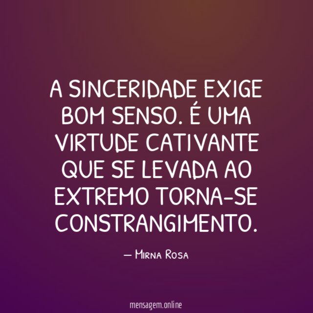 A sinceridade exige bom senso