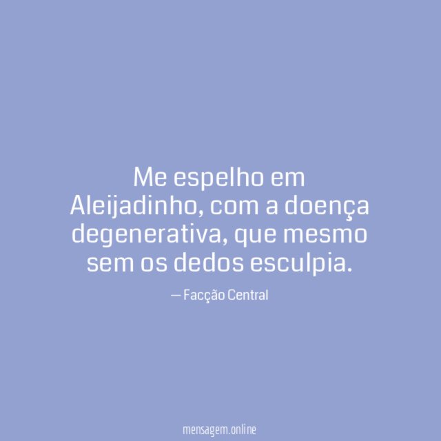 Me espelho em Aleijadinho