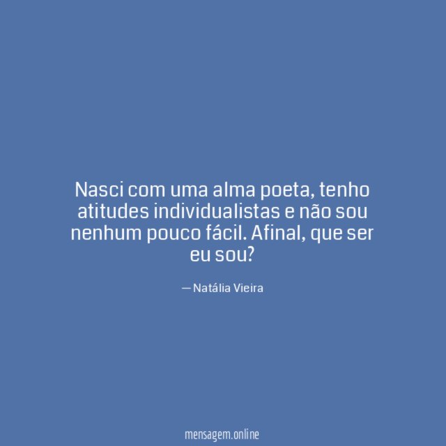 Nasci com uma alma poeta