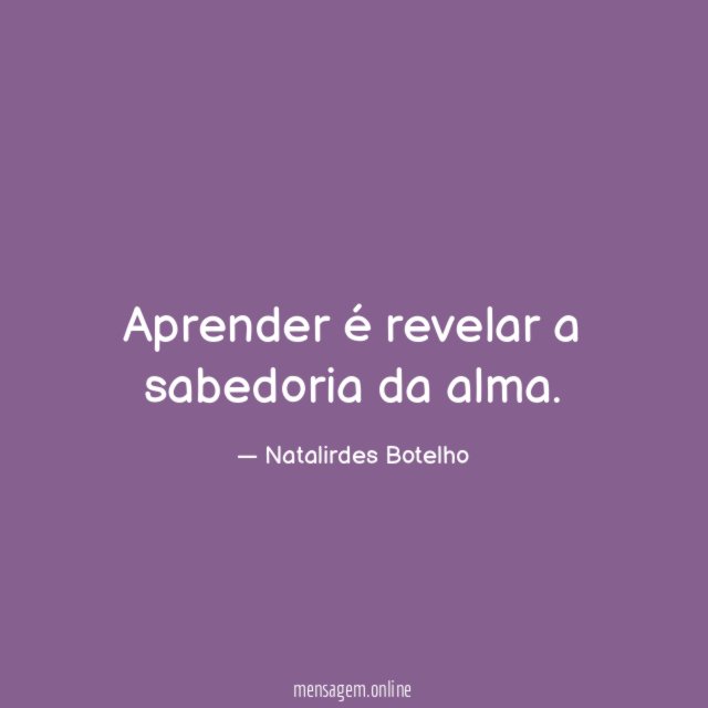 Aprender é revelar a sabedoria da alma
