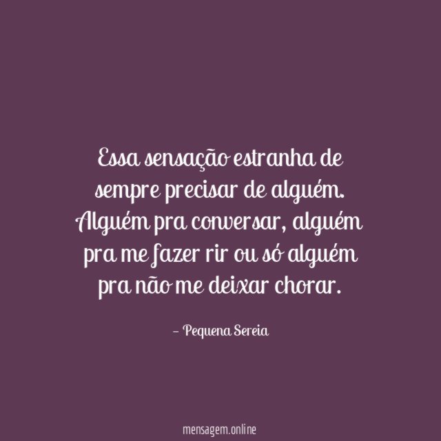 Essa sensação estranha de sempre precisar de alguém