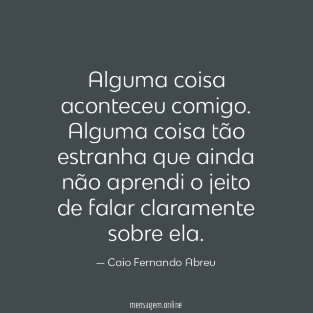 Alguma coisa aconteceu comigo