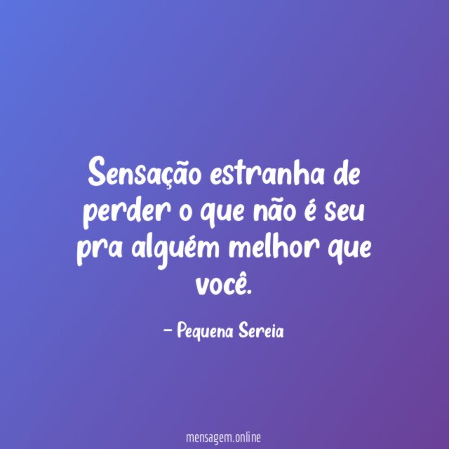 Sensação estranha de perder o que não é
