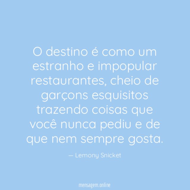 O destino é como um estranho e impopular restaurantes