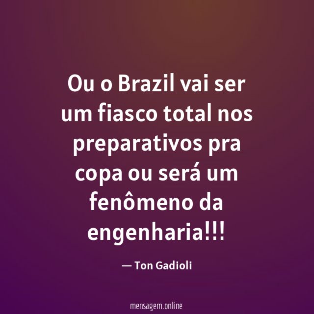 Ou o Brazil vai ser um fiasco total