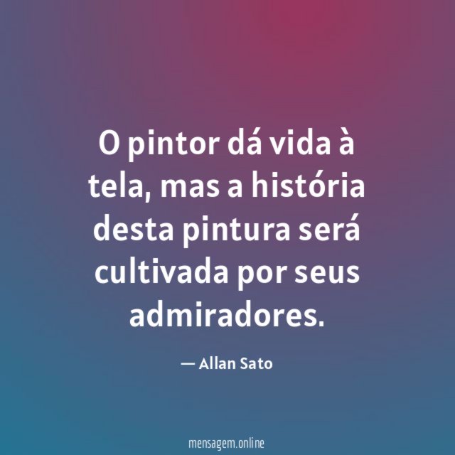O pintor dá vida à tela