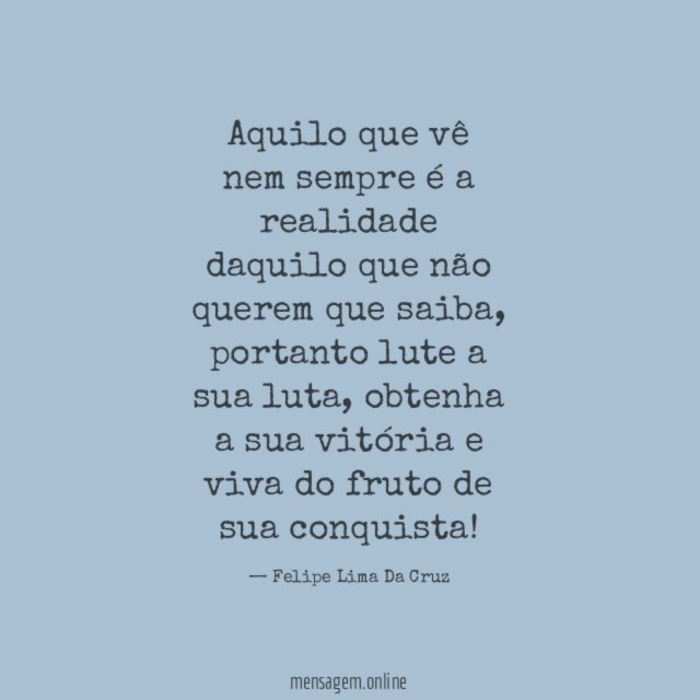Aquilo que vê nem sempre é a realidade